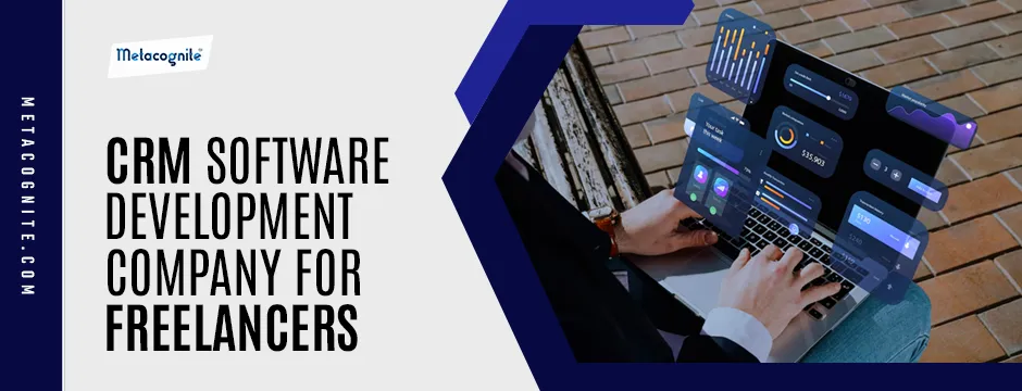CRM Software Development Company for Freelancers